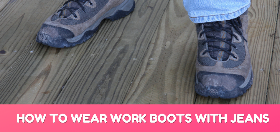 How to Wear Work Boots With Jeans