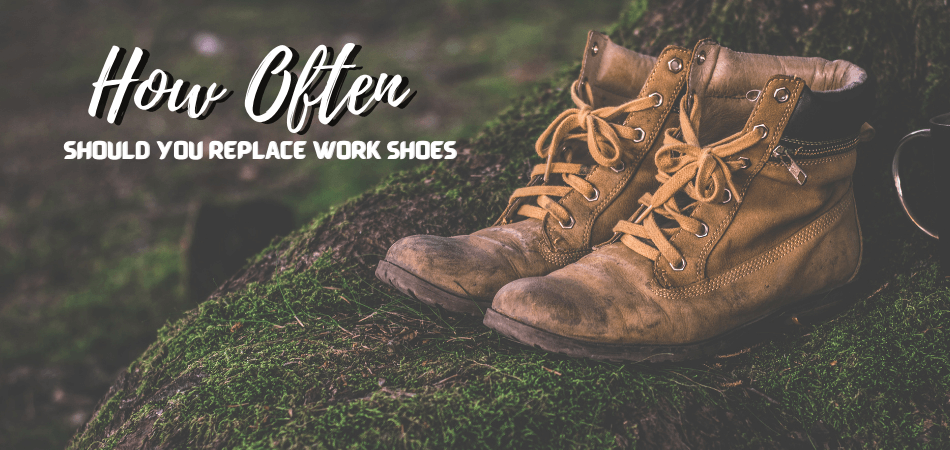 How Often Should You Replace Work Shoes (1)